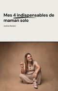 E-book : Mes 4 indispensables de maman solo